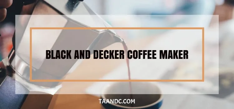 Black and Decker Coffee Maker Clean