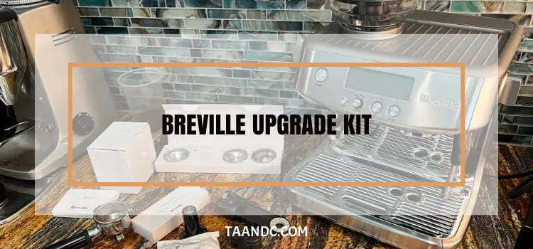 Breville Upgrade Kit