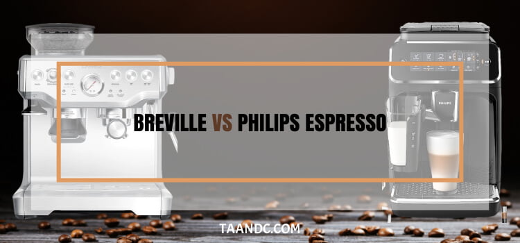 Breville Vs Philips Espresso