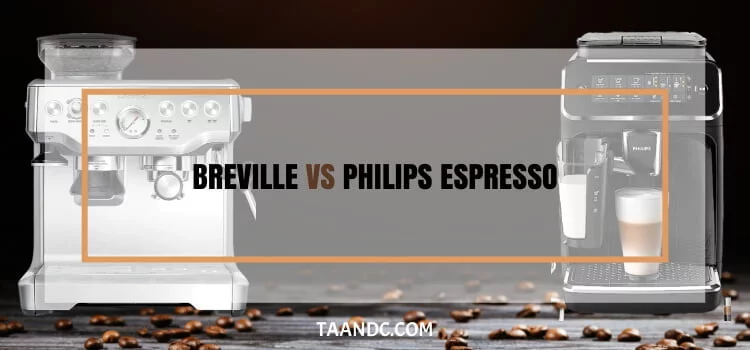 Breville vs Philips Espresso