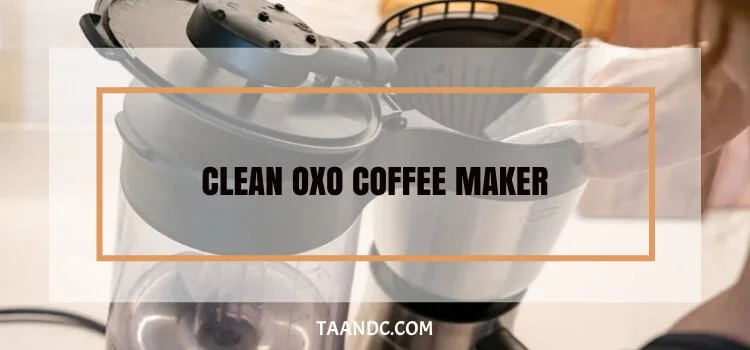 Clean Oxo Coffee Maker