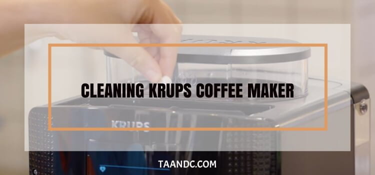 Cleaning Krups Coffee Maker