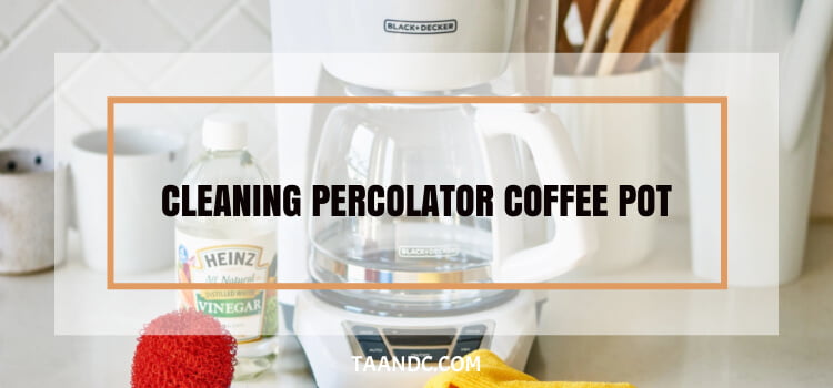 Cleaning Percolator Coffee Pot