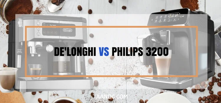 De'longhi Vs Philips 3200