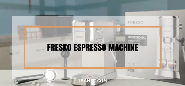 Fresko Espresso Machine
