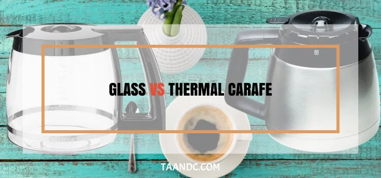 Glass vs Thermal Carafe