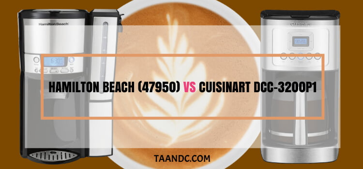 Hamilton beach (47950) vs cuisinart dcc-3200p1