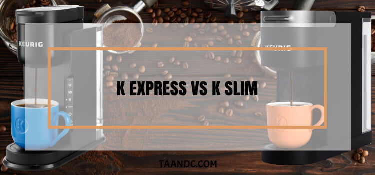 K Express Vs K Slim