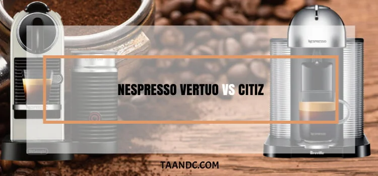 Nespresso Vertuo Vs Citiz