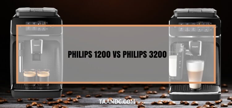 Philips 1200 vs Philips 3200