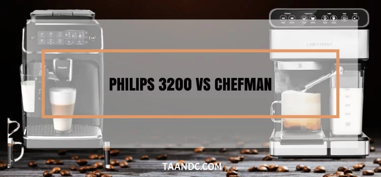 Philips 3200 Vs Chefman