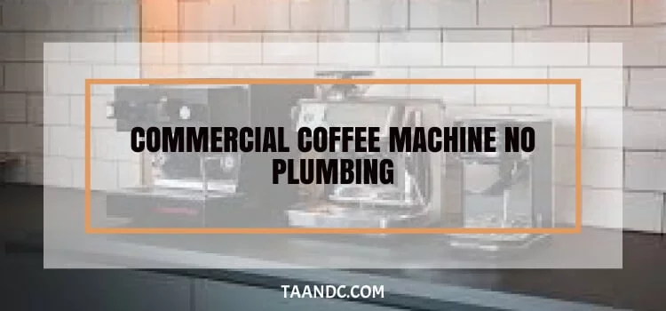 Commercial Coffee Machine No Plumbing